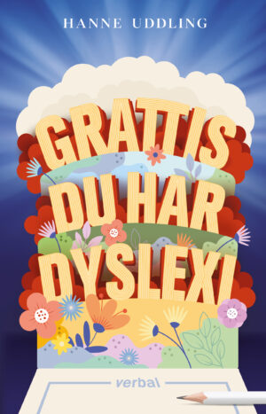 Grattis, du har dyslexi!