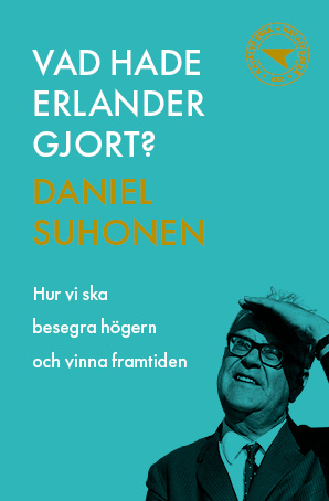 Vad hade Erlander gjort?